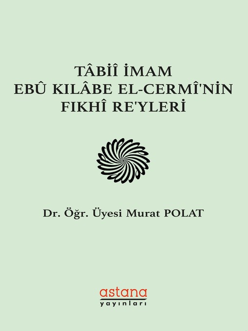 Title details for Tabii İmam Ebu Kılabe El-Cermi'nin Fıkhi Reyleri by Murat Polat - Available